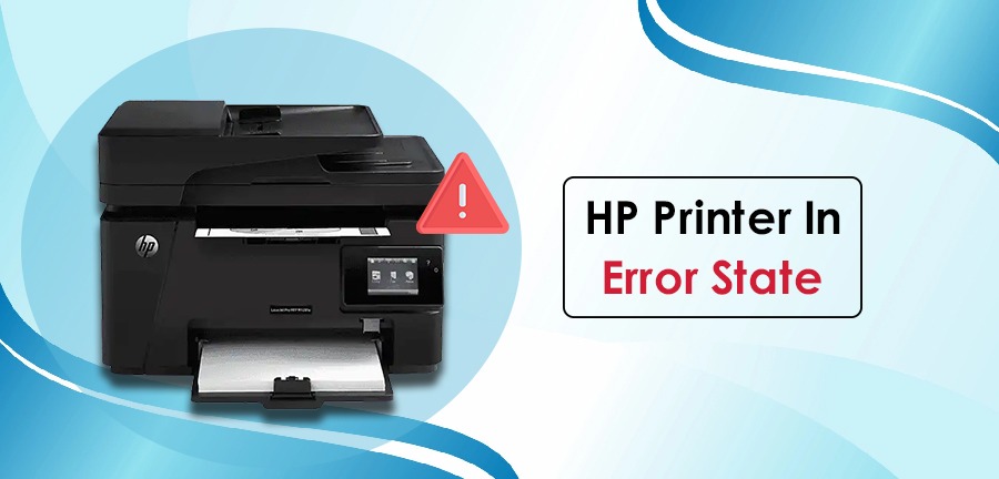 Resolve “HP Printer In Error State” With Easy Tips