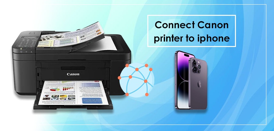 Connect Canon Printer To iphone In Easy Ways