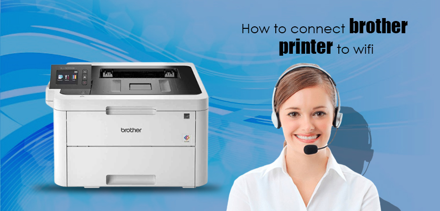 How To Connect Brother Printer to WiFi?